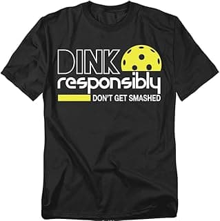 Pickleball Dink Responsibly T Shirt – Funny Pickleball Gift Tee, Unisex Adult Shirt for Men or Women