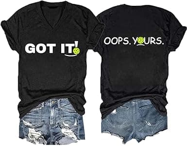 Got It Oops Yours – Ladies V-Neck Pickleball Gifts