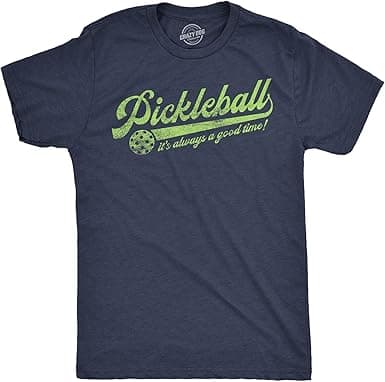 Pickleball: It's Always A Good Time – Funny Tee