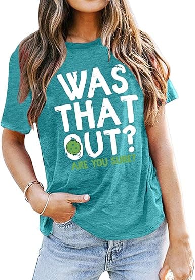 Was That Out? – Women's Pickleball T-Shirt